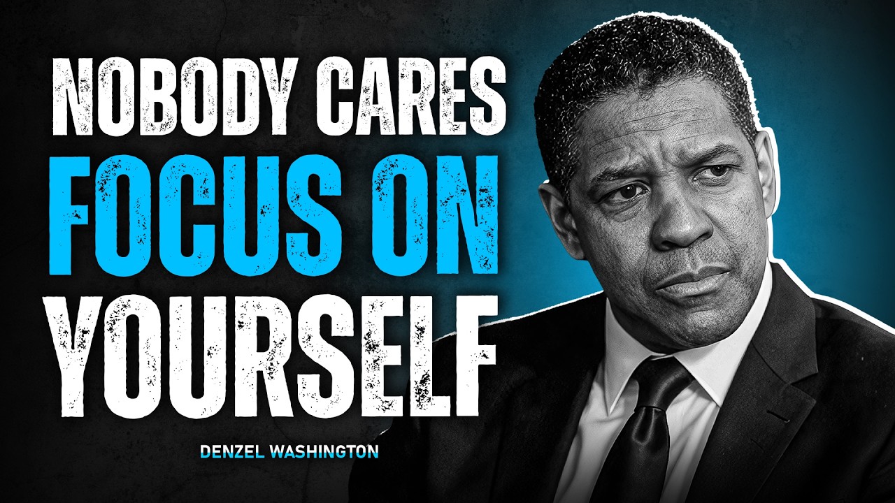 Nobody Cares. Work Hard. Focus On Yourself in 2026 | Denzel Washington Motivation