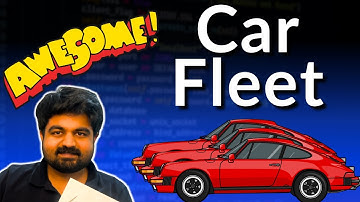 Car Fleet: 853 - AWESOME google interview question