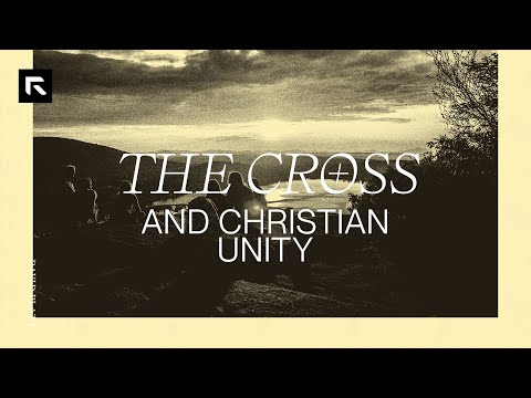 The Cross and Christian Unity