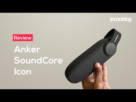 Caixa de som Bluetooth Anker SoundCore Icon - Review Tecnoblog