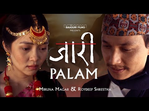 Jaari ( Palam ) - Roydeep Shrestha and Miruna Magar | Nepali Movie - Romantic Plot