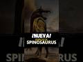 UN NUEVO SPINOSAURUS!🔥🎉 #spinosaurus #descubrimiento #dinosaurio