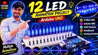 #💡 12 Blue LEDs Amazing Motion Effects 🤯 | Arduino UNO Animation Project 🔥 | @Future Tech01