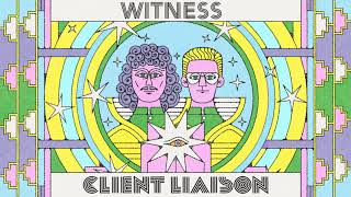 Client Liaison - Witness (Official Audio)