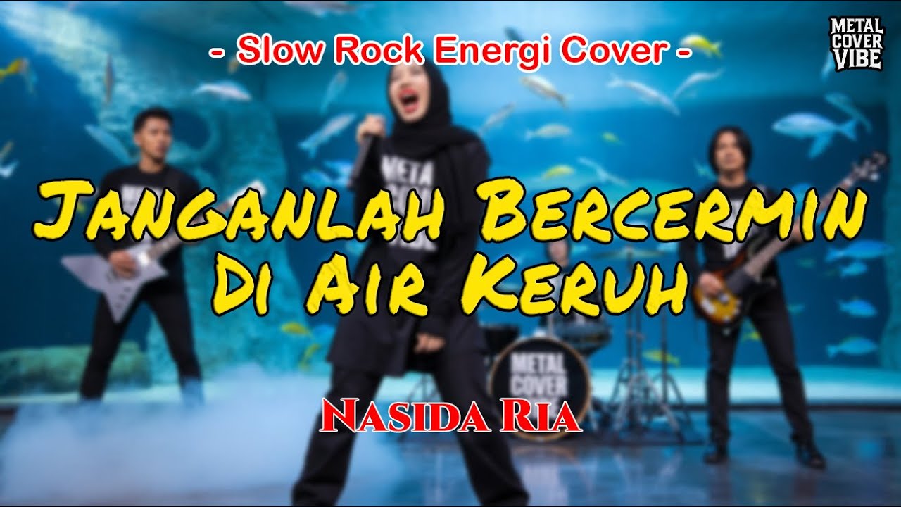 Nasida Ria - Janganlah Bercermin Di Air Keruh (Slow Rock Energi Cover)