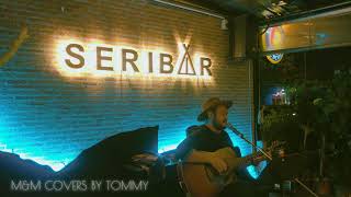 THAI HITS 2 BY TOMMY COVERS [ M & M ] LIVE @ SERIBAR