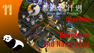 Dyson Sphere Program - Speedrun Ep11 - Graphene and nanotubes