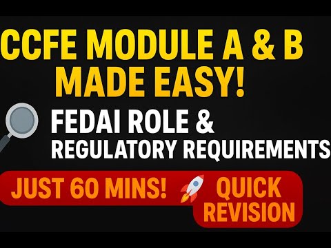CCFE Module A &B Made Easy |🔍FEDAI Role & Regulatory requirement in ...