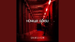 Yalnızlığım - Hünkar Göksu
