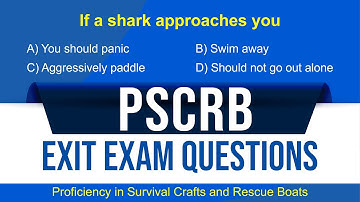 Proficiency in Survival Crafts and Rescue Boats (PSCRB) Exit Exam Questions | Shriram Nagarajan