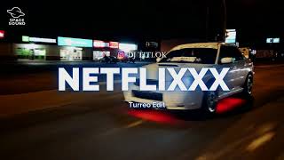 Netflixxx (Turreo Edit) - DJ Titi