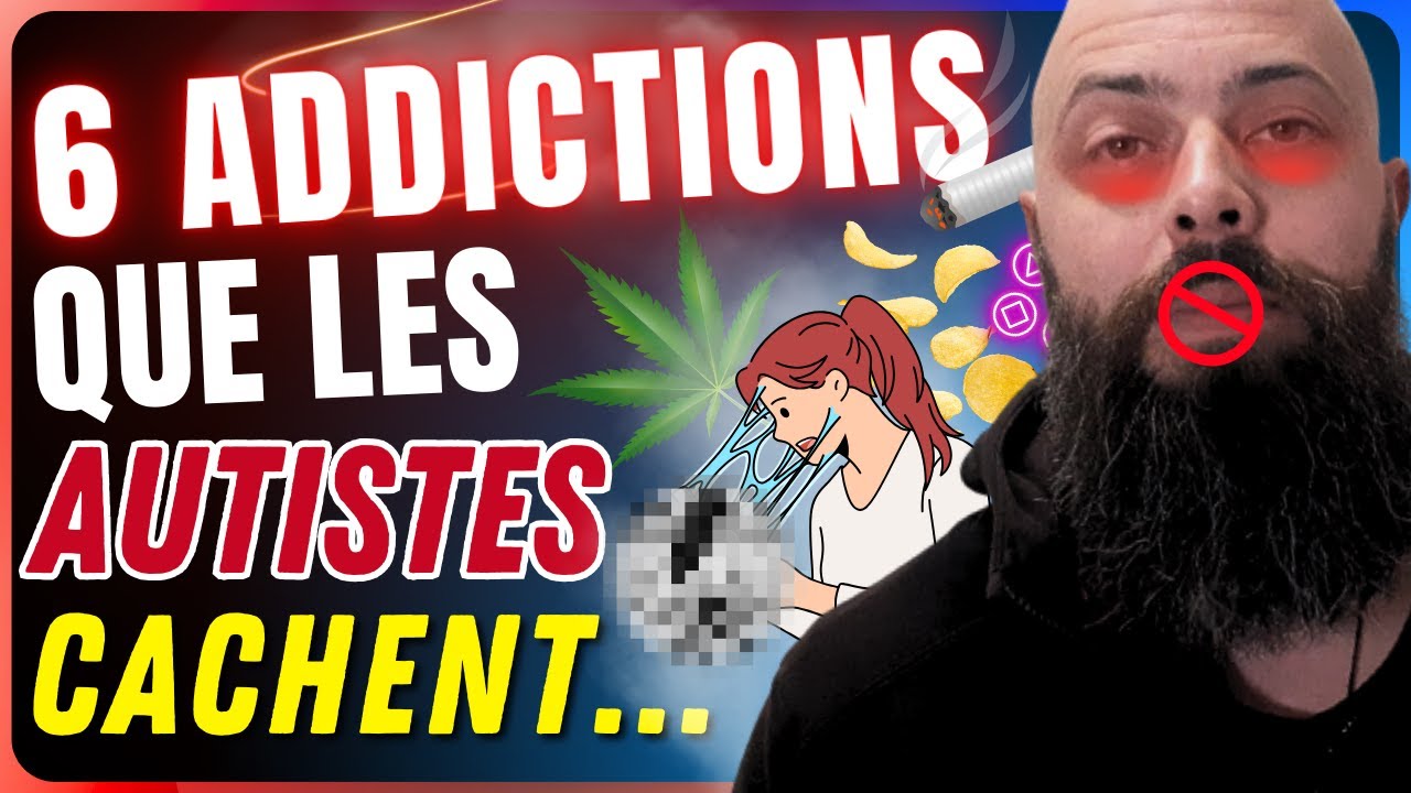 6 ADDICTIONS 🚫 les plus FRÉQUENTES chez les AUTISTES ADULTES (sujet tabou ?) [autisme - TSA SDI]