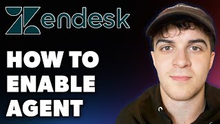 How to Enable Agent on Zendesk (Full 2024 Guide)