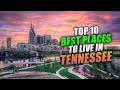 TOP 10 Best Places to Live in Tennessee in 2021