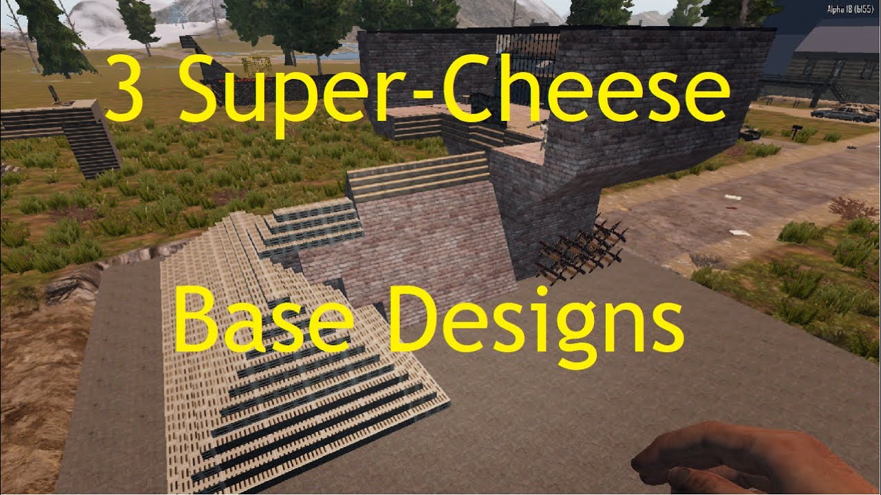 7 Days To Die - Alpha 18 - 3 Super Cheese Base Designs