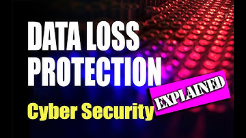 Cyber Security Course For Beginner: Data Loss Protection (DLP)