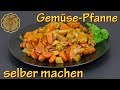 Gemüsepfanne mit Wintergemüse - selber machen