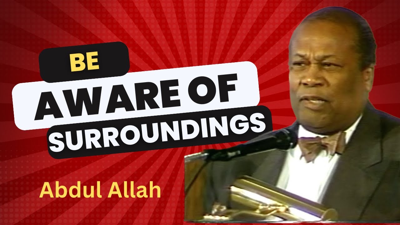 Be Alert, Be Aware of Your Surroundings - Abdul Allah aka (John Shabazz ...