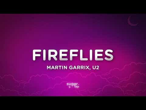 Martin Garrix, U2 - Fireflies (Lyrics)