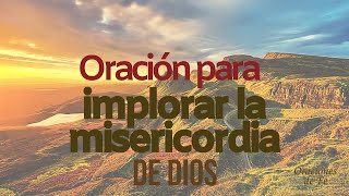 Oración Para Implorar La Misericordia