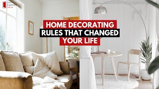 8 Home Decorating Rules That Changed Your Life!