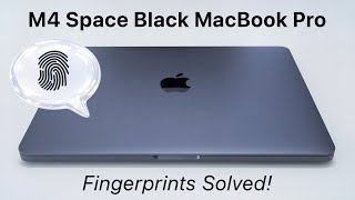 Space Black & Midnight Fingerprints The Truth About M4 Macbook Smudges