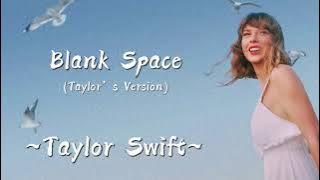 TAYLOR SWIFT - Blank Space (Taylor’s Version) (Lyrics)