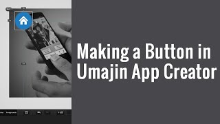 Making a Button in Umajin App Creator