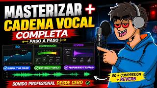 Como MASTERIZAR voces + Cadena VOCAL completa paso a paso (EQ + Compresión + Reverb)