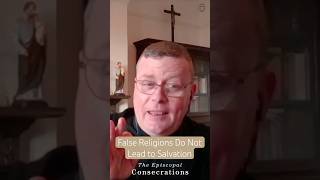 False Religions Do Not Lead to Salvation - SSPX Podcast Shorts #SSPX #catholic