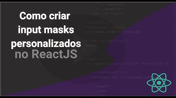 Como criar Input Masks personalizados no ReactJS