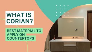 Corian - What Is It | Corian क्या है | Corian Countertops | Acrylic Solid Surface