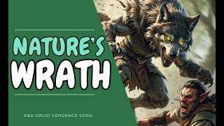 Natures Wrath du0026d Druid Revenge Song