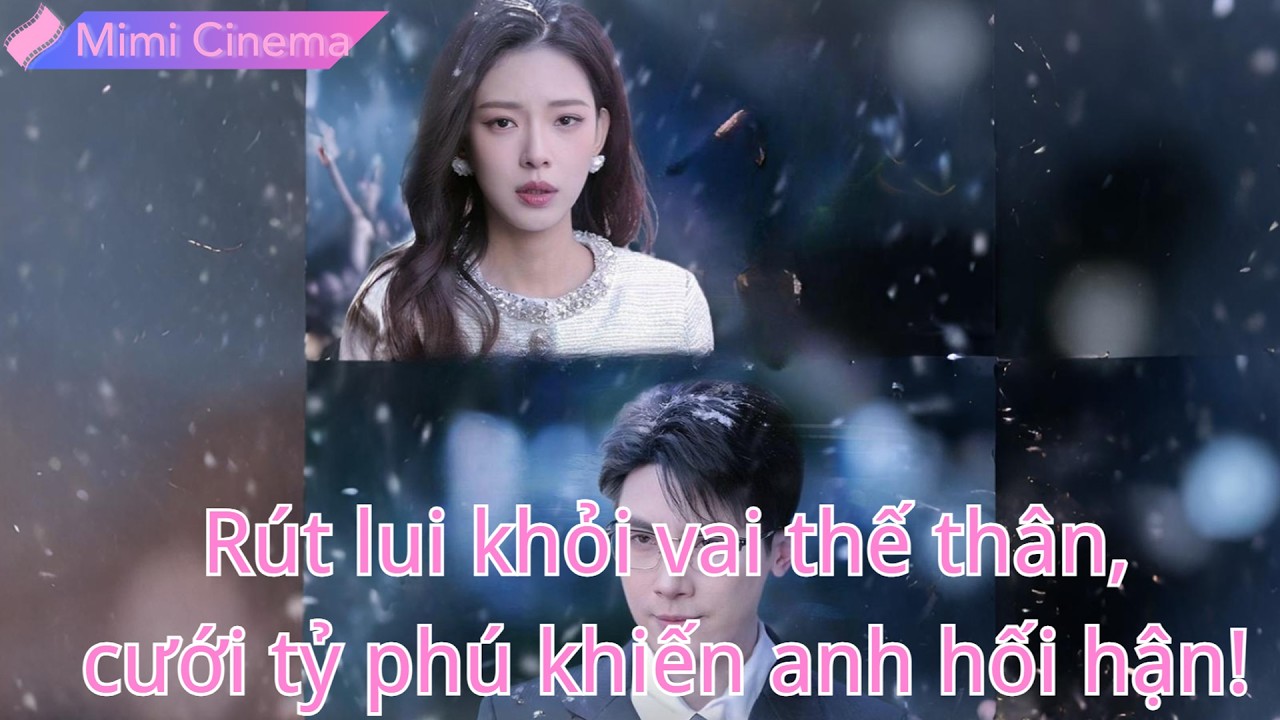 Làm thế thân 7 năm, khi tình cũ trở lại cô rút lui, cưới tỷ phú khiến anh hối hận!#260223zrB2