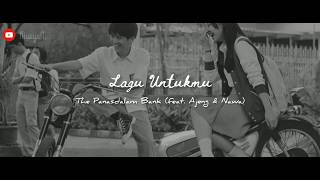 Lagu Untukmu (Ft. Ajeng & Nawa) - The Panasdalam Bank (OST. DILAN 1990-1991)