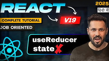 React 19 Tutorial in Hindi #67 useReducerhook | Do not use useState here