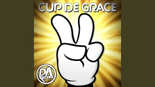 Cup De Grâce (Extended)