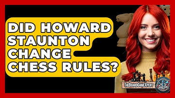 Did Howard Staunton Change Chess Rules? - The Board Game Xpert