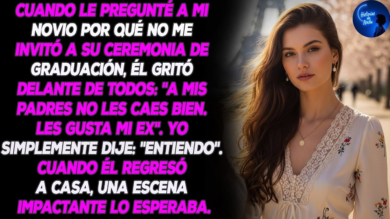Cuando Le Pregunté A Mi Novio Por Qué No Me Invitó A Su Ceremonia De Graduación, Él Gritó...