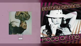 Piece Of Me X Thank U, Next Mashup - Britney Spears, Ariana Grande