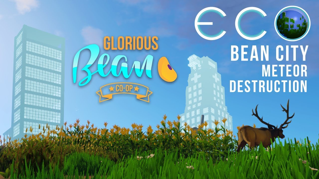 [Eco] Glorious Bean CoOp Bean City First Group Playthrough YouTube
