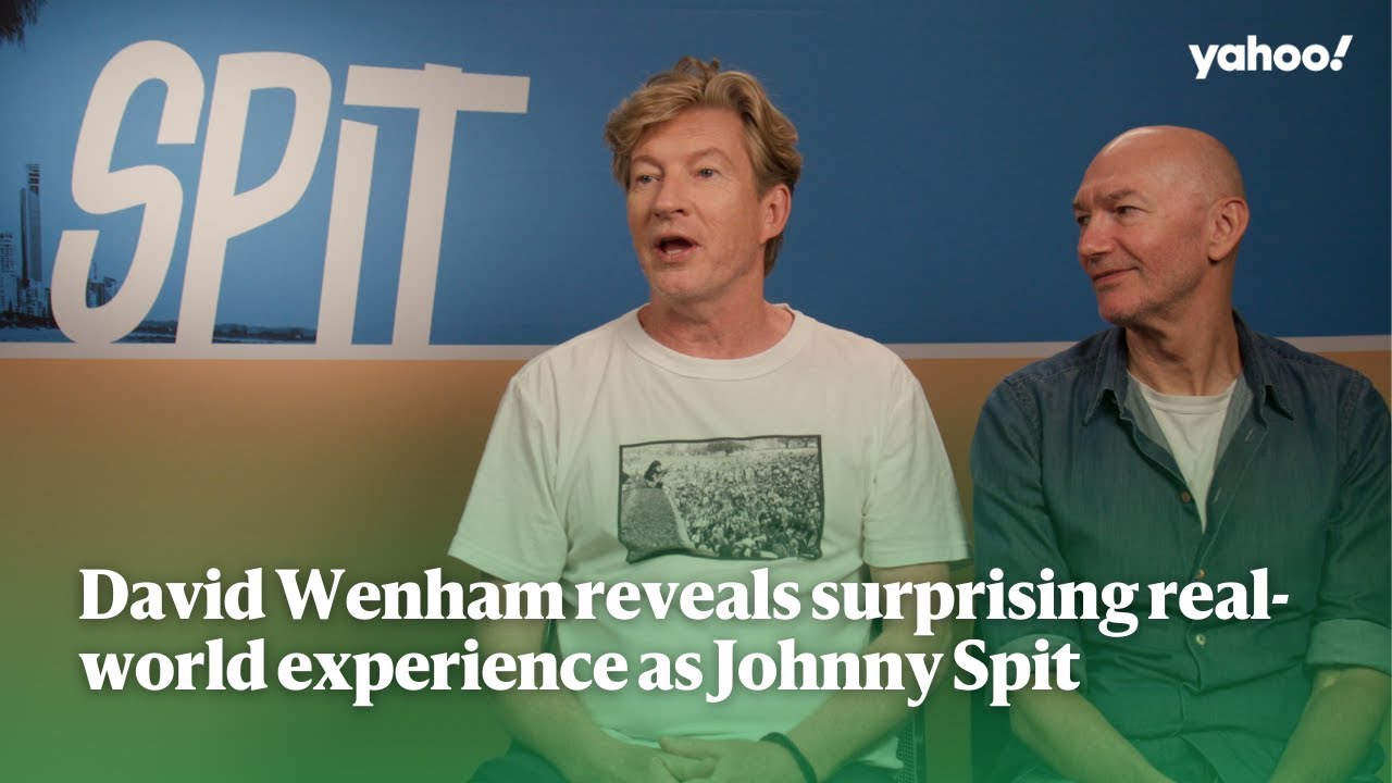 Spit star's David Wenham reveals surprising real-world experience as Johnny Spit | Yahoo Australia