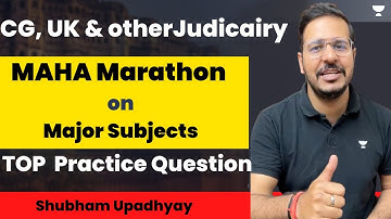 Chattisgarh and Uttarakhand Major Subject Question Practice Marathon | Shubham Upadhyay