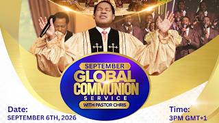 LIVE: GLOBAL COMMUNION SERVICE WITH PASTOR CHRIS || SEPTEMBER 2026