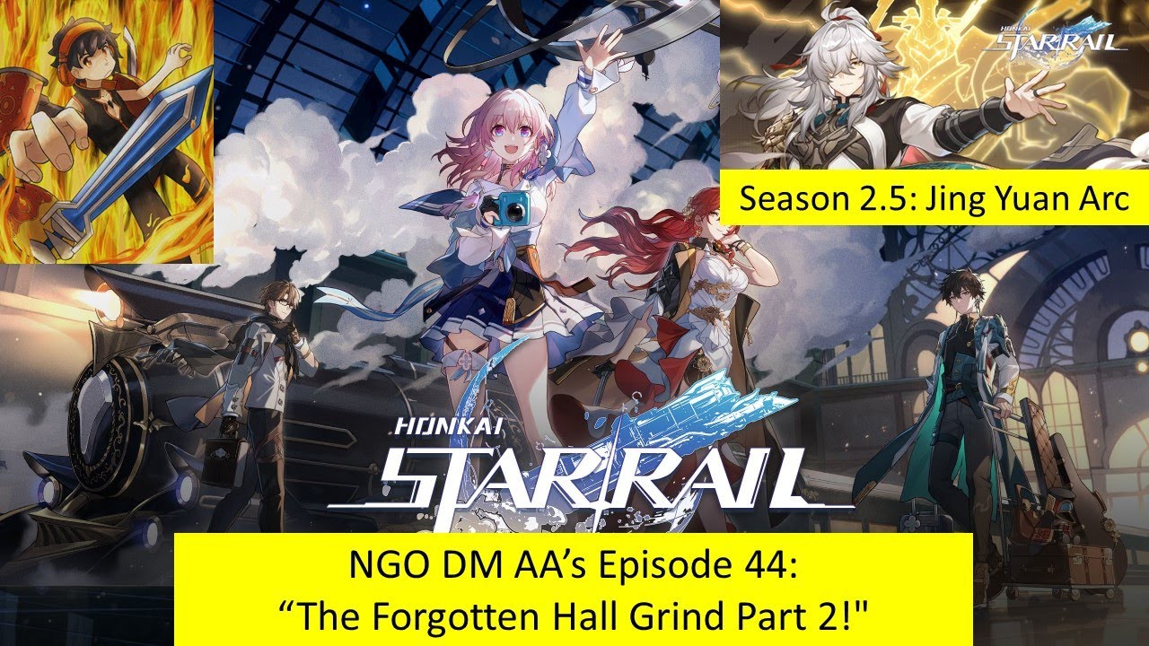 NGO DM AA Plays Honkai: Star Rail Episode 44: “The Forgotten Hall Grind Part 2!" | Mobile S2.5