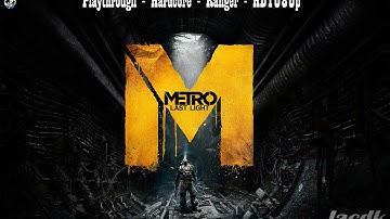 Metro Last Light - Ranger Hardcore - Pc Max - Part 17 - Church Catacombs