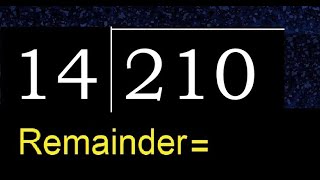 Divide 210 by 14 , remainder  . Division with 2 Digit Divisors . How to do