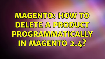 Magento: How to delete a product programmatically in Magento 2.4? (2 Solutions!!)