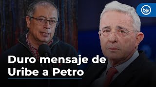 Duro mensaje de Uribe a Petro: le pide no amenazarlo con cárcel como hacía Chávez con la oposición