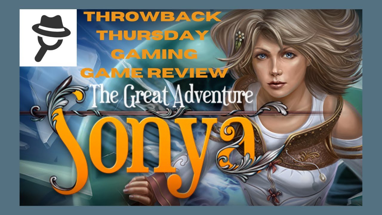 Sonya: The Great Adventure - Throwback Thursday Gaming Review